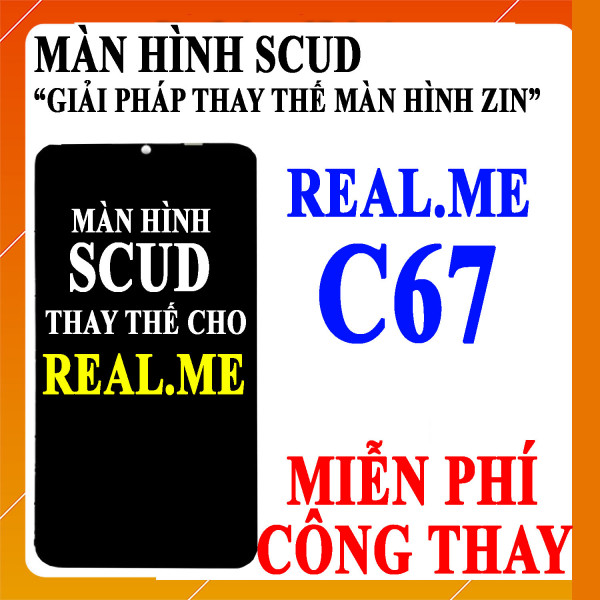 Màn hình Scud cho Realme C67